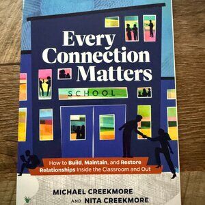 NEW EVERY CONNECTION MATTERS: HOW TO BUILD, MAINTAIN, AND RESTORE RELATIONSHIPS